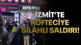 İzmit’te köfteciye silahlı saldırı!